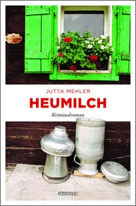 Mehler |  Heumilch | Buch |  Sack Fachmedien