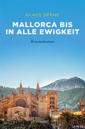 Späne | Mallorca bis in alle Ewigkeit | Buch | 978-3-7408-0529-6 | www2.sack.de