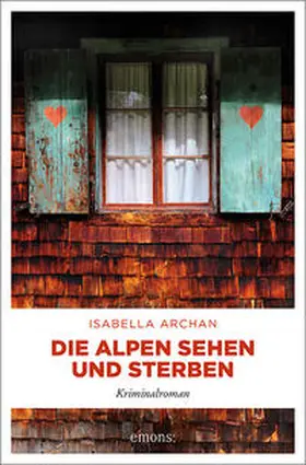 Archan |  Die Alpen sehen und sterben | Buch |  Sack Fachmedien