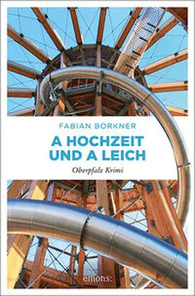 Borkner | A Hochzeit und a Leich | Buch | 978-3-7408-0611-8 | sack.de