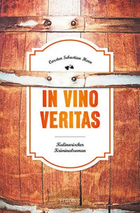 Henn | In Vino Veritas | Buch | 978-3-7408-0702-3 | www2.sack.de