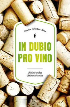 Henn | In Dubio pro Vino | Buch | 978-3-7408-0704-7 | www2.sack.de