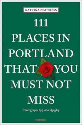 Nattress |  111 Places in Portland That You Must Not Miss | Buch |  Sack Fachmedien