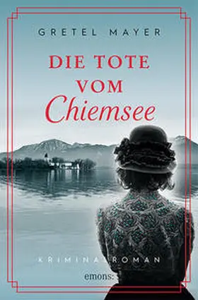 Mayer |  Die Tote vom Chiemsee | Buch |  Sack Fachmedien