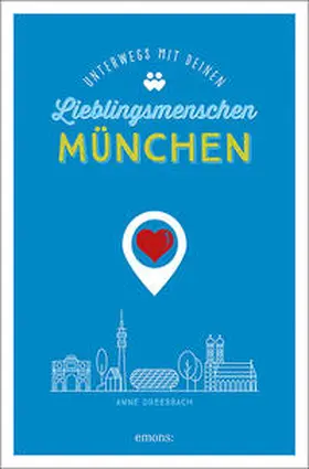 Dreesbach |  München. Unterwegs mit deinen Lieblingsmenschen | Buch |  Sack Fachmedien
