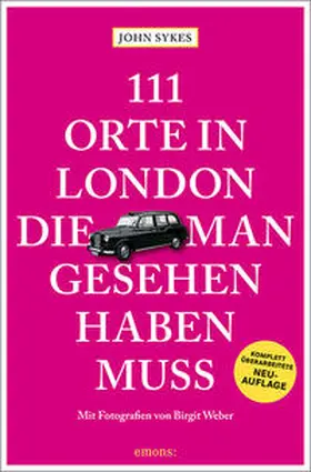 Sykes |  111 Orte in London, die man gesehen haben muss | Buch |  Sack Fachmedien