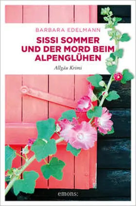 Edelmann |  Sissi Sommer und der Mord beim Alpenglühen | Buch |  Sack Fachmedien