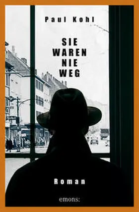 Kohl |  Sie waren nie weg | Buch |  Sack Fachmedien