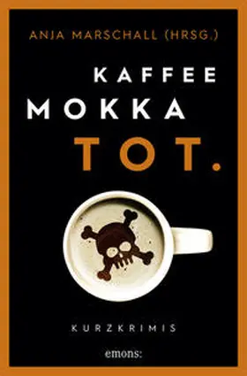 Marschall |  Kaffee. Mokka. Tot. | Buch |  Sack Fachmedien