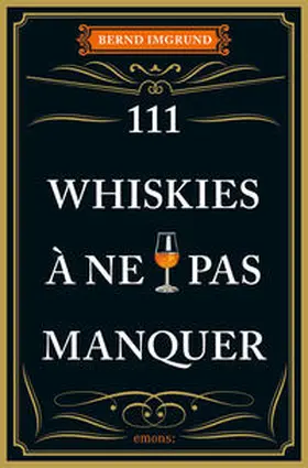 Imgrund |  111 Whiskies à ne pas manquer | Buch |  Sack Fachmedien