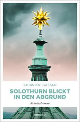 Gasser |  Solothurn blickt in den Abgrund | Buch |  Sack Fachmedien