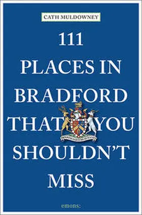 Muldowney |  111 Places in Bradford That You Shouldn't Miss | Buch |  Sack Fachmedien