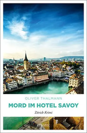 Thalmann |  Mord im Hotel Savoy | Buch |  Sack Fachmedien