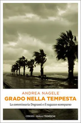 Nagele |  Grado nella tempesta | Buch |  Sack Fachmedien