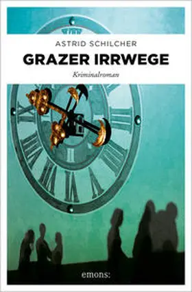 Schilcher |  Grazer Irrwege | Buch |  Sack Fachmedien