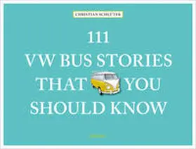 Schlüter |  111 VW Bus Stories That You Should Know | Buch |  Sack Fachmedien