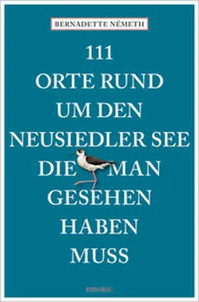 Németh |  111 Orte rund um den Neusiedler See, die man gesehen haben muss | Buch |  Sack Fachmedien