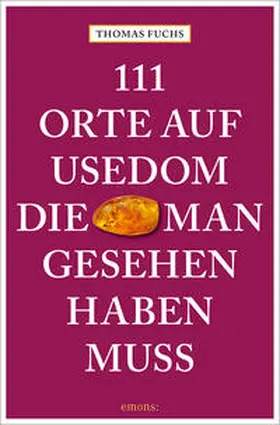 Fuchs |  111 Orte auf Usedom, die man gesehen haben muss | Buch |  Sack Fachmedien