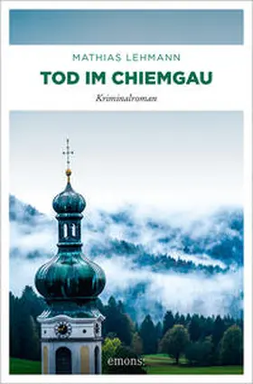 Lehmann |  Tod im Chiemgau | Buch |  Sack Fachmedien