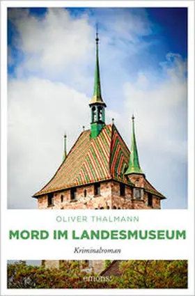 Thalmann |  Mord im Landesmuseum | Buch |  Sack Fachmedien