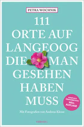 Wochnik |  111 Orte auf Langeoog, die man gesehen haben muss | Buch |  Sack Fachmedien