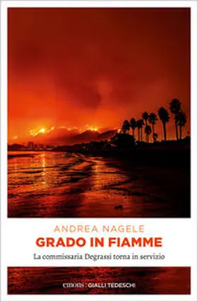Nagele |  Grado in fiamme | Buch |  Sack Fachmedien