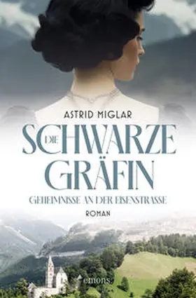 Miglar |  Die Schwarze Gräfin. Geheimnisse an der Eisenstraße | Buch |  Sack Fachmedien