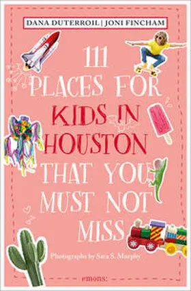 DuTerroil / Fincham |  111 Places for Kids in Houston That You Must Not Miss | Buch |  Sack Fachmedien