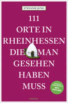 Jung |  111 Orte in Rheinhessen, die man gesehen haben muss | Buch |  Sack Fachmedien