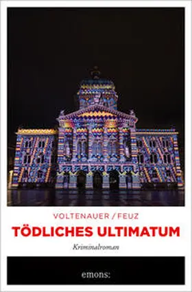 Voltenauer / Feuz |  Tödliches Ultimatum | Buch |  Sack Fachmedien