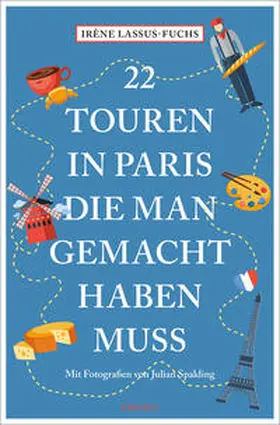 Lassus-Fuchs |  22 Touren in Paris, die man gemacht haben muss | Buch |  Sack Fachmedien