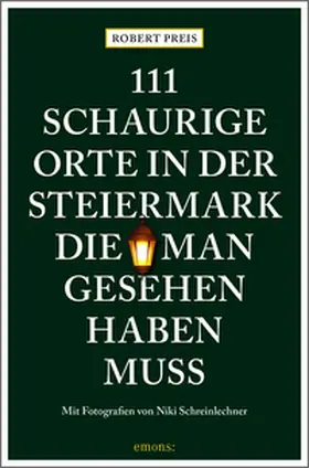 Preis |  111 schaurige Orte in der Steiermark, die man gesehen haben muss | Buch |  Sack Fachmedien