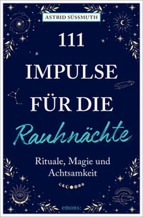 Süßmuth | 111 Impulse für die Rauhnächte | Buch | 978-3-7408-2558-4 | www2.sack.de