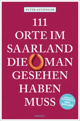 Gitzinger |  111 Orte im Saarland, die man gesehen haben muss | Buch |  Sack Fachmedien