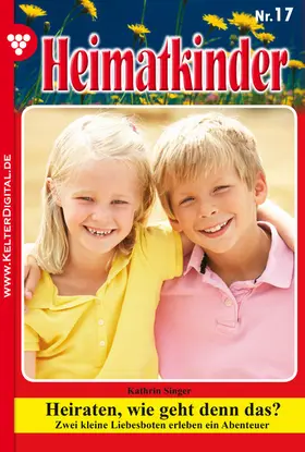 Singer |  Heiraten, wie geht denn das? | eBook | Sack Fachmedien