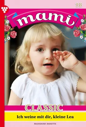 Mansdorf |  Ich weine mit dir, kleine Lea | eBook | Sack Fachmedien