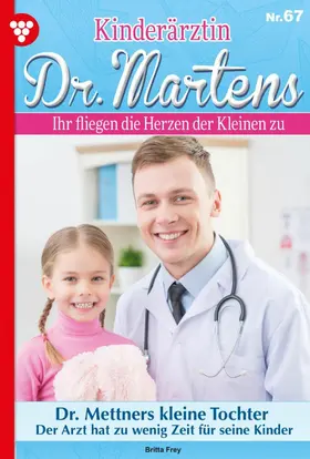Frey |  Dr. Mettners kleine Tochter | eBook | Sack Fachmedien