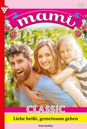 Reutling |  Liebe heißt, gemeinsam zu gehen | eBook | Sack Fachmedien