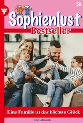 Alexander |  Eine Familie ist das höchste Glück | eBook | Sack Fachmedien