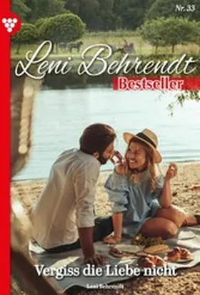 Behrendt |  Vergiss die Liebe nicht | eBook | Sack Fachmedien