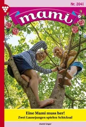 Astrid |  Eine Mami muss her! | eBook | Sack Fachmedien