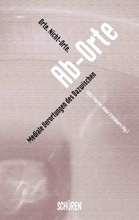 Steinborn / Martin |  Orte. Nicht-Orte. Ab-Orte. | eBook | Sack Fachmedien