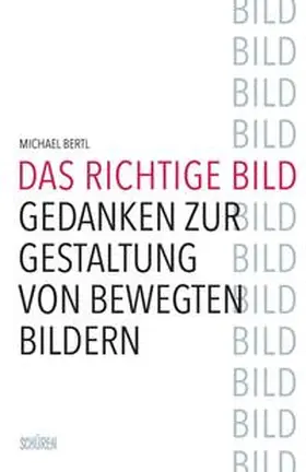 Bertl |  Das richtige Bild | Buch |  Sack Fachmedien