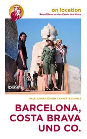 Junkerjürgen / Scholz |  Barcelona, Costa Brava und Co. | Buch |  Sack Fachmedien