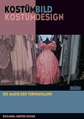 Merten-Eicher | Kostümbild | Kostümdesign | Buch | 978-3-7410-0434-6 | www2.sack.de