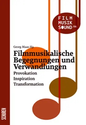Maas |  Filmmusikalische Begegnungen und Verwandlungen | Buch |  Sack Fachmedien