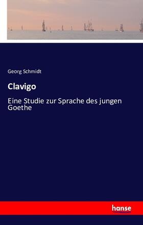Schmidt |  Clavigo | Buch |  Sack Fachmedien