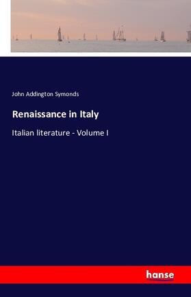 Symonds |  Renaissance in Italy | Buch |  Sack Fachmedien