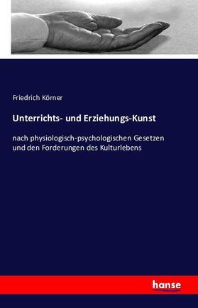 Körner |  Unterrichts- und Erziehungs-Kunst | Buch |  Sack Fachmedien