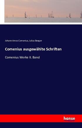 Comenius / Beeger |  Comenius ausgewählte Schriften | Buch |  Sack Fachmedien